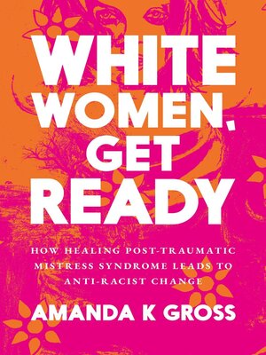 cover image of White Women, Get Ready